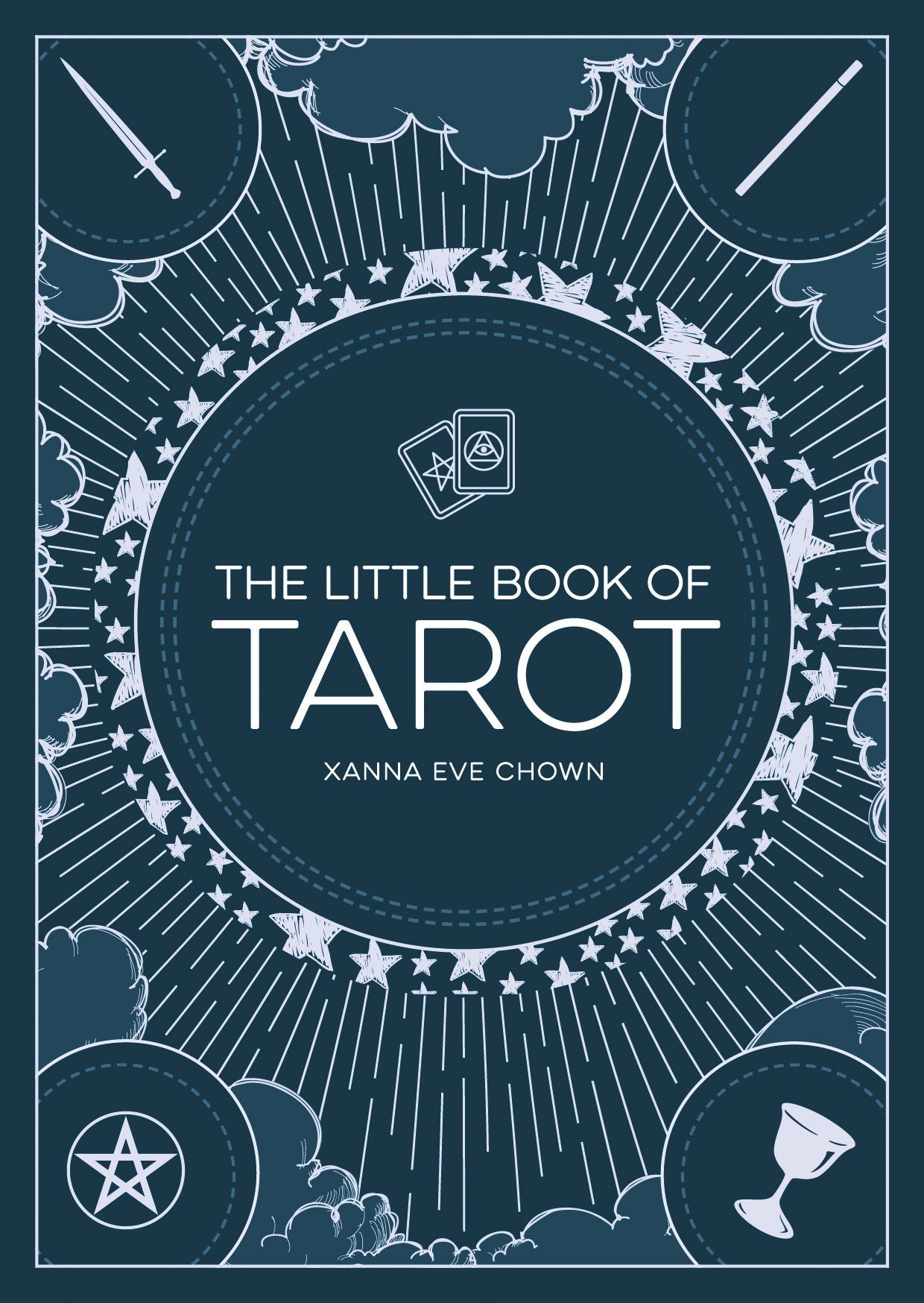The Little Book of Tarot by Xanna Eve Chown