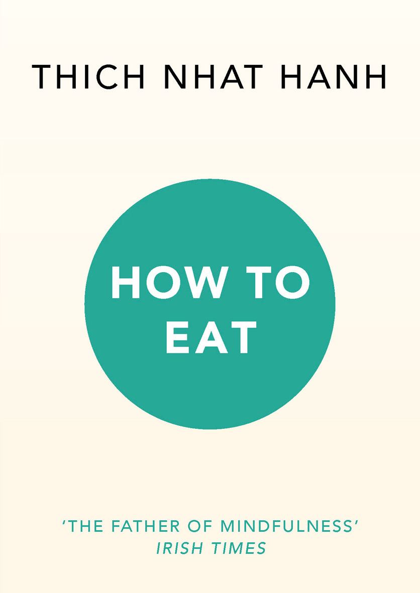 How to Eat by Thich Nhat Hanh