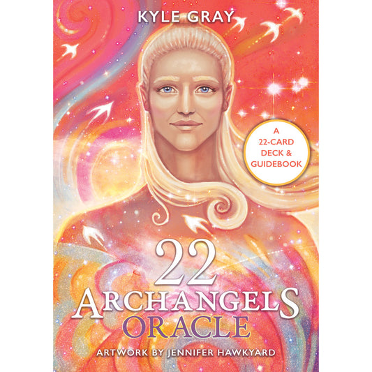 The 22 Archangels Oracle - Kyle Gray