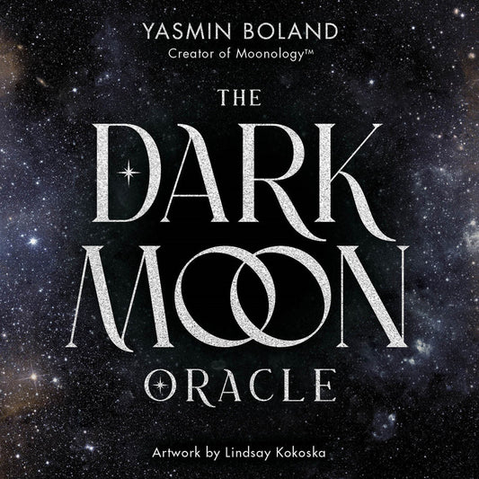 The Dark Moon Oracle - Yasmin Boland