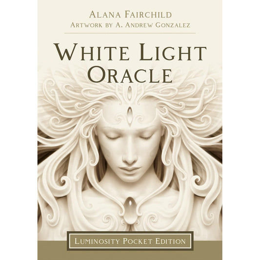 White Light Oracle (Luminosity Pocket Edition) - Alana Fairchild