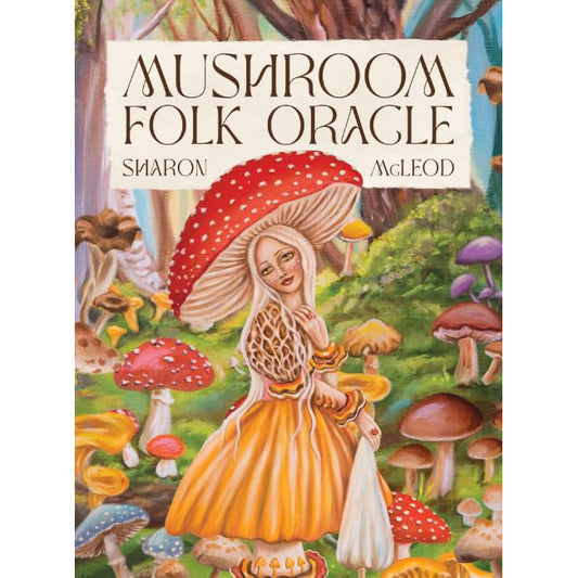 Mushroom Folk Oracle - Sharon McLeod