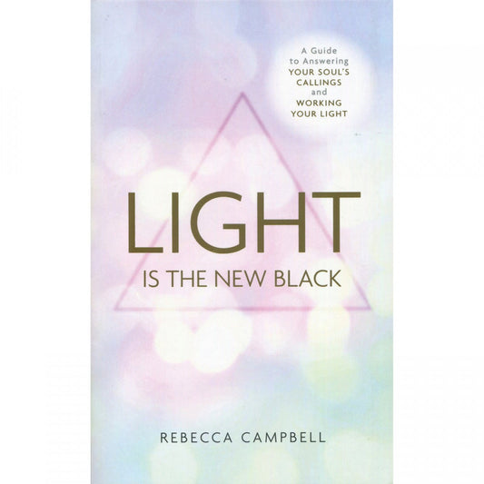 Light is the New Black - Rebecca Campbell