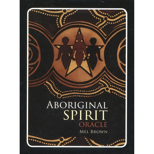 Aboriginal Spirit Oracle by Mel Brown