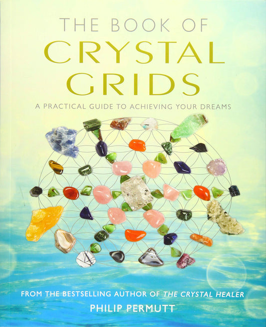 The Book of Crystal Grids by Philip Permutt