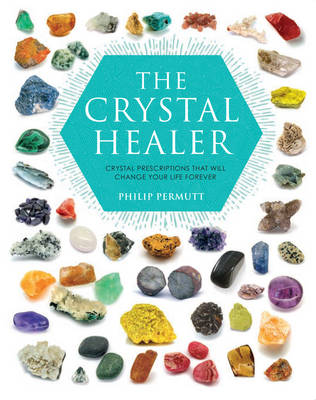 The Crystal Healer by Philip Permutt