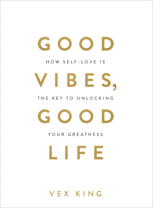 Good Vibes Good Life