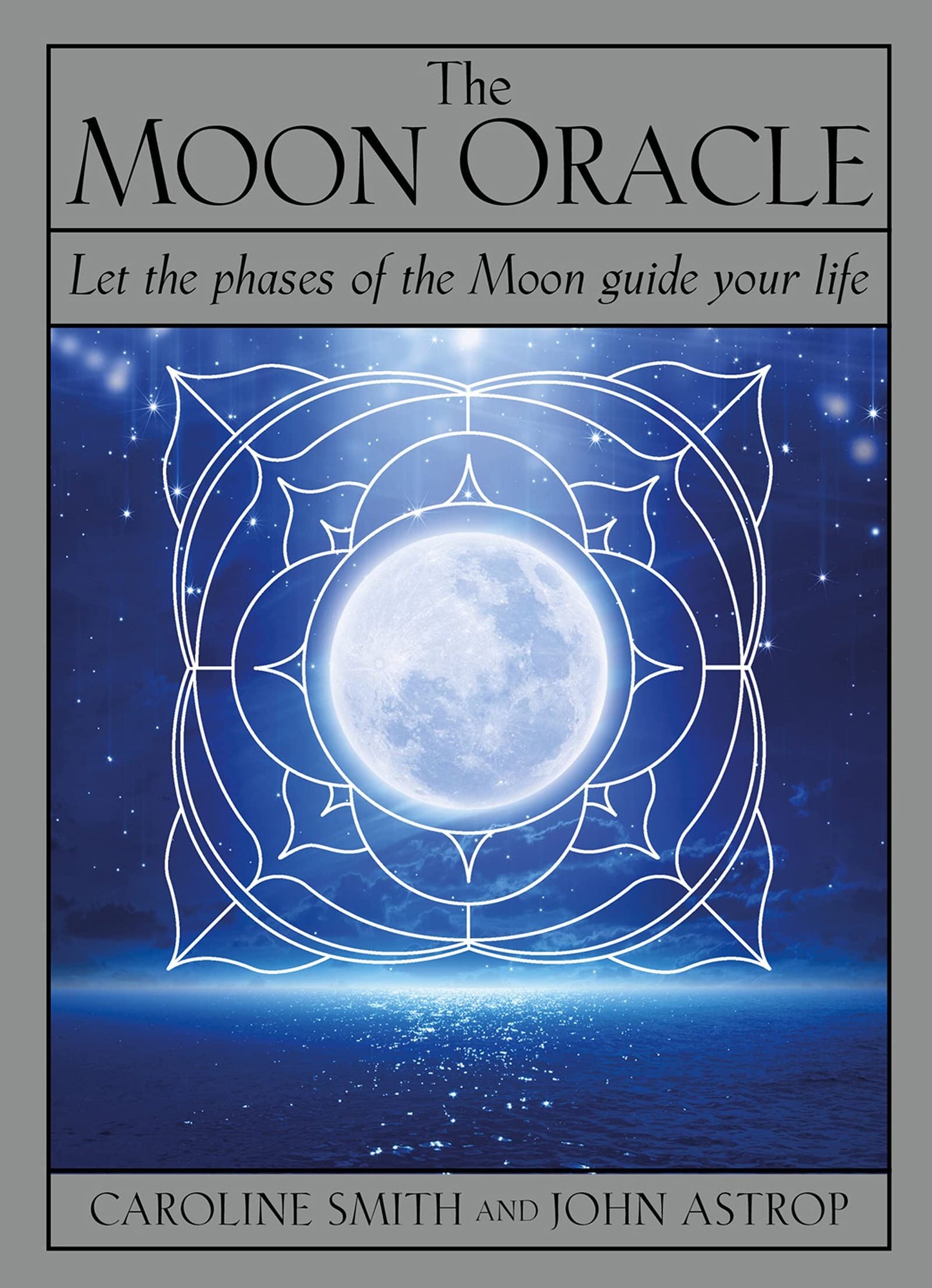 Moon Oracle by Caroline Smith and John Astrop