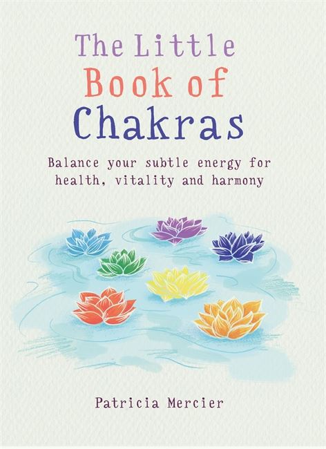 The Little Book of Chakras - Patricia Mercier