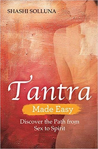 Tantra Made Easy by Shashi Solluna