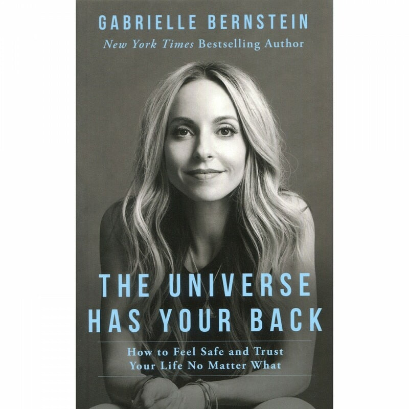 The Universe Has Your Back - Gabrielle Bernstein